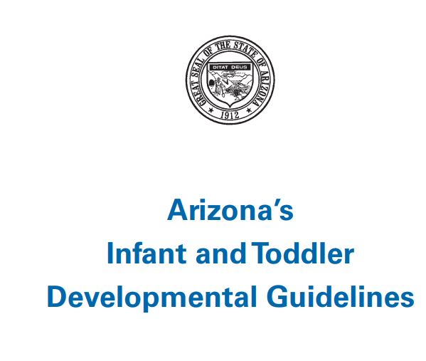 Arizona’s Infant and Toddler Developmental Guidelines