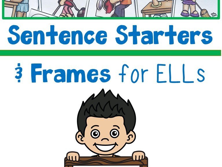 Sentence Starters and Frames for ELLs