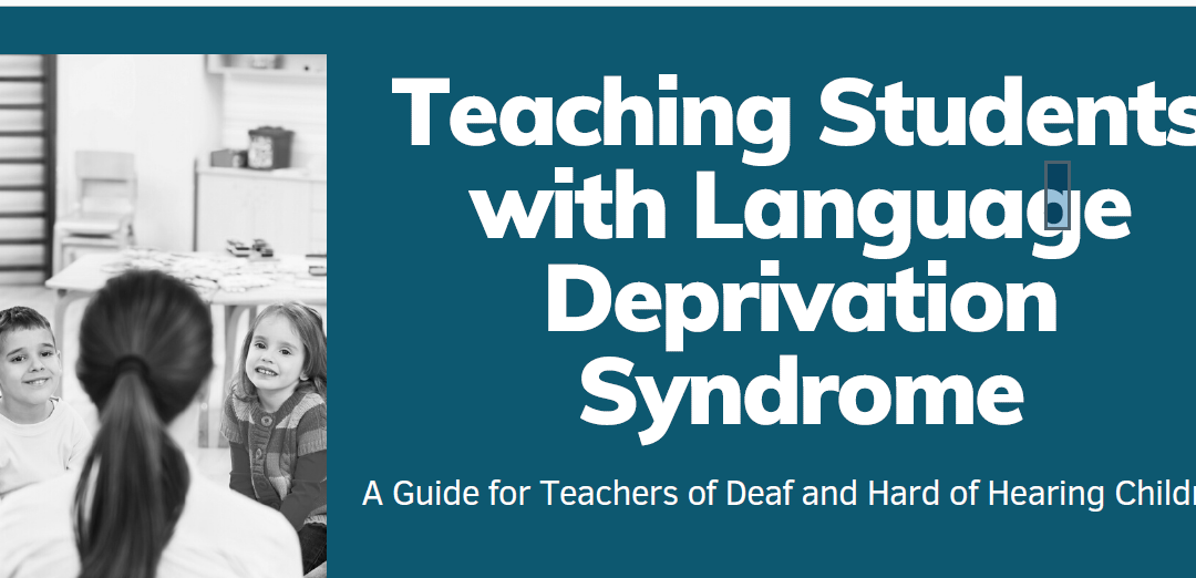 Teaching Students with Language Deprivation Syndrome