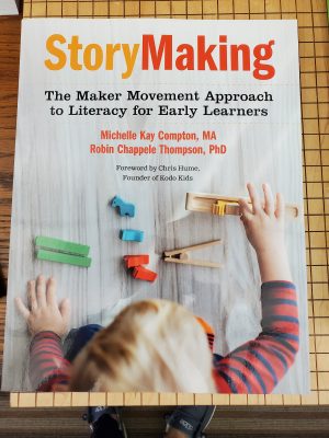 Book Cover for StoryMaking: The Maker Movement Approach to Literacy for Early Learners