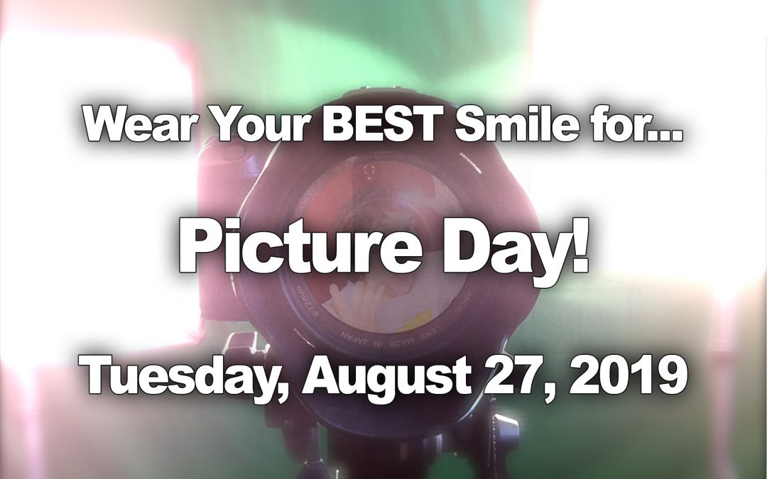 Picture Day! Tues., Aug. 27