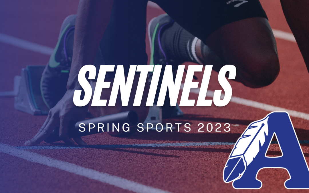 Graphic with a person preparing to run with text that reads, "Sentinels Spring Sports 2023." The Sentinels logo is in the bottom right hand corner.