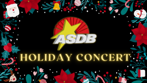 A flyer shows the ASDB logo with text that reads, "Holiday Concert."