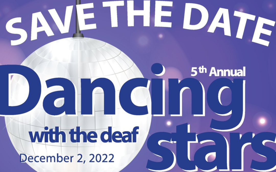 A graphic with a disco ball in the background can be seen. Text reads, "Save The Date. 5th Annual Dancing with the Deaf Stars. December 2, 2022."
