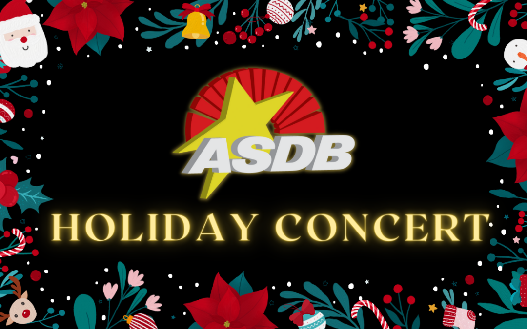 A graphic can be seen with a holiday themed border. In the center of the graphic there is the ASDB logo and text that reads, "Holiday Concert."