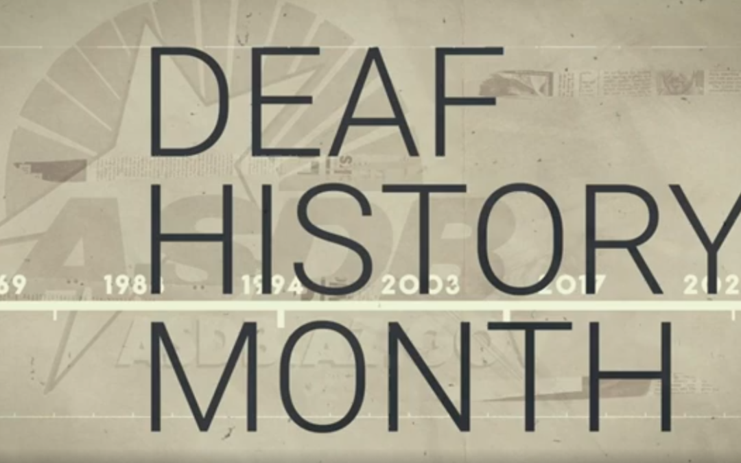 Deaf History Month 2023