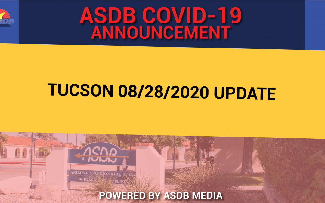 A graphic is shown with a blue background and a golden rectangle across the center of the image. Text reads from top to bottom, "ASDB COVID-19 Announcement Tucson 08/28/2020 update."