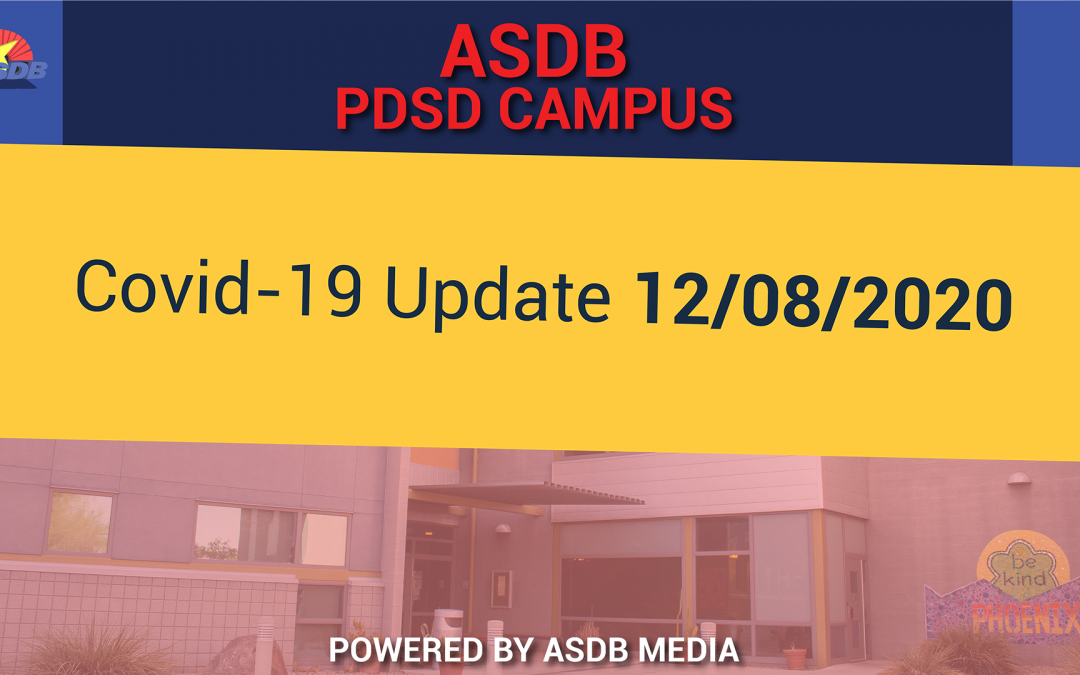 Graphic is shown with a blue background and a golden rectangle in the center. Text reads top to bottom, "ASDB PDSD Campus. Covid-19 Update 12/08/2020."