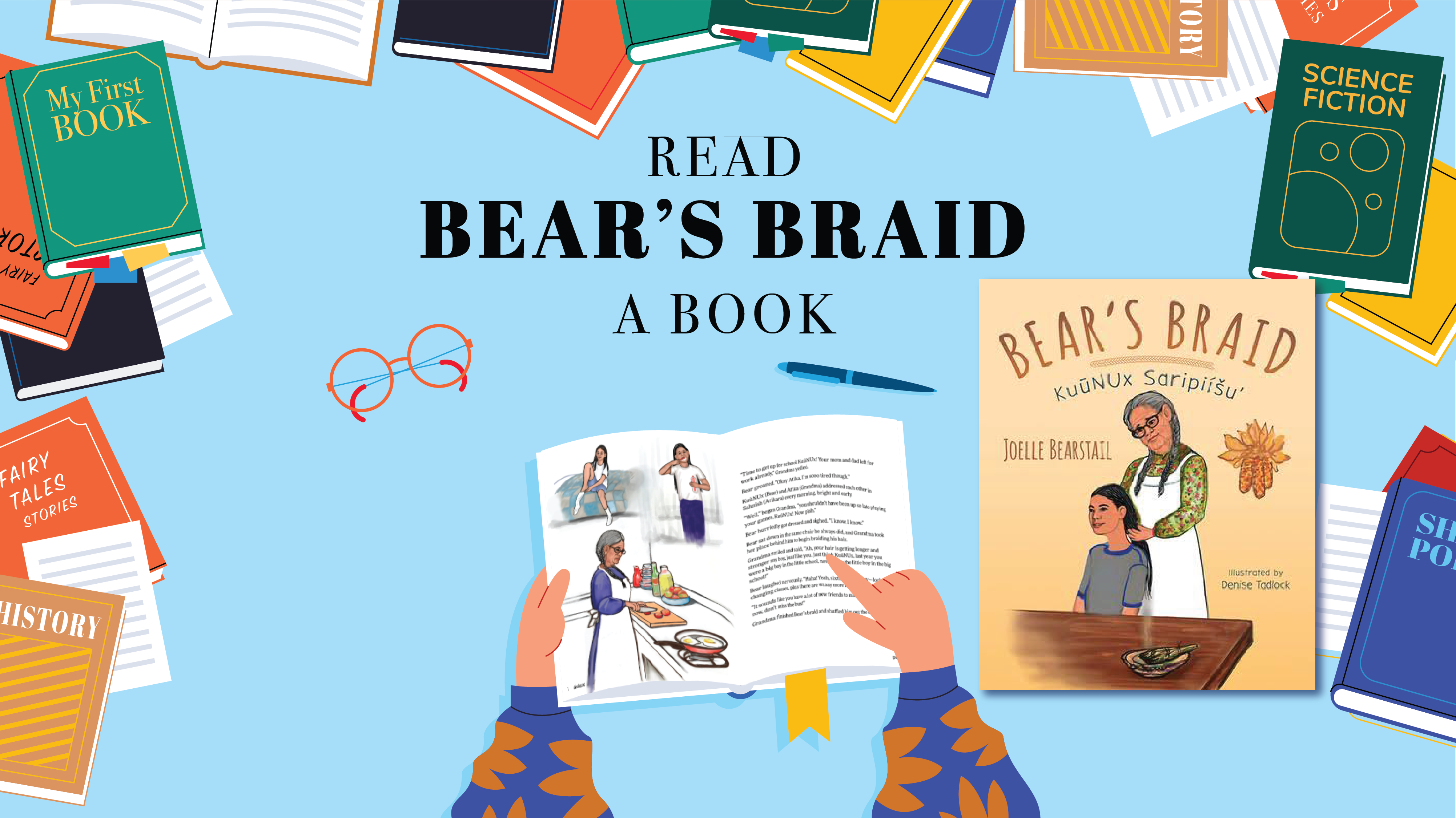 Books border, headline- first line: READ second line: "Bear's Braid" third line: A BOOK graphics of orange glasses, blue pen, a person opening a book and point at the two spread pages from "Bear's Braid". The cover of "Bear's Braid" on right side.