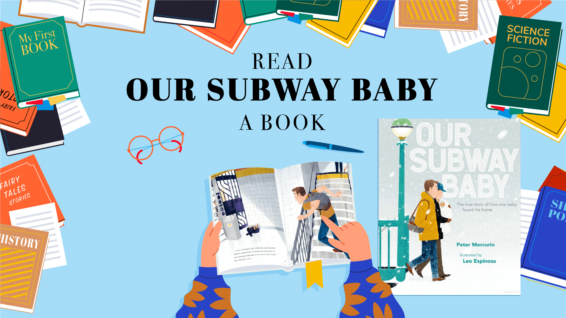 Books border, headline- first line: READ second line: "Our Subway Baby" third line: A BOOK graphics of orange glasses, blue pen, a person opening a book and point at the two spread pages from "Our Subway Baby". The cover of "Our Subway Baby" on right side.